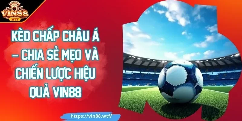 Kèo chấp châu Á