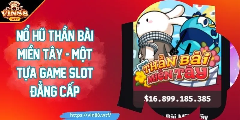 Nổ hũ thần bài miền tây